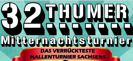 32. Thumer Mitternachtsturnier 2024